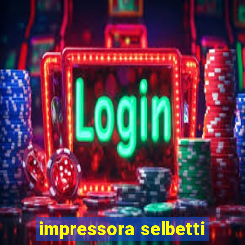 impressora selbetti