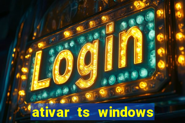 ativar ts windows server 2019 ilimitado