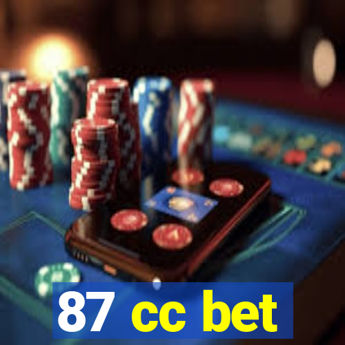 87 cc bet