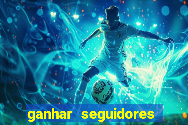 ganhar seguidores instagram gratis