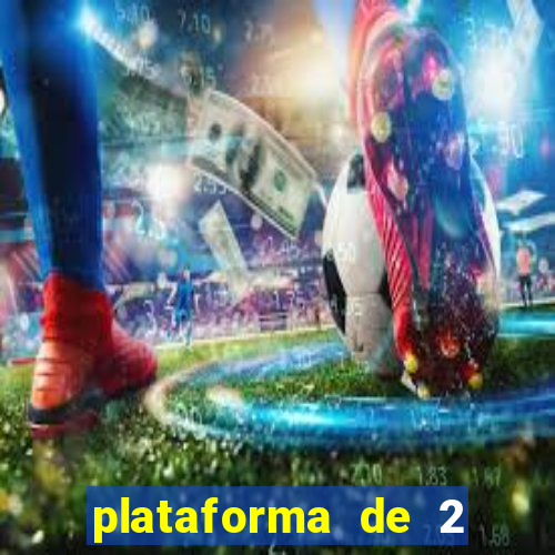 plataforma de 2 reais cassino