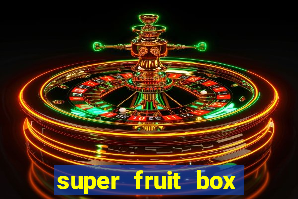 super fruit box codes 2024