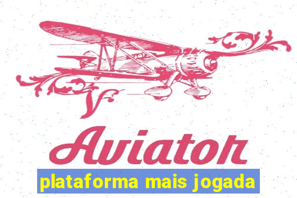 plataforma mais jogada