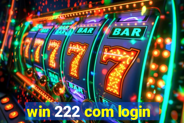 win 222 com login