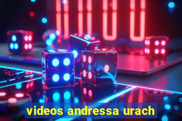 videos andressa urach