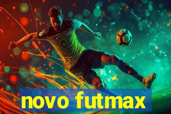 novo futmax