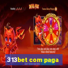 313bet com paga