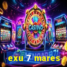 exu 7 mares