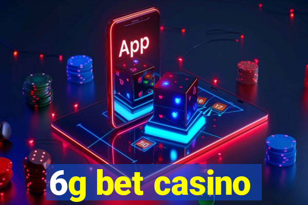 6g bet casino