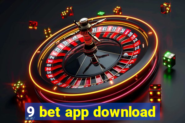 9 bet app download