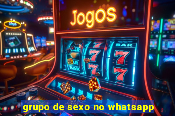 grupo de sexo no whatsapp