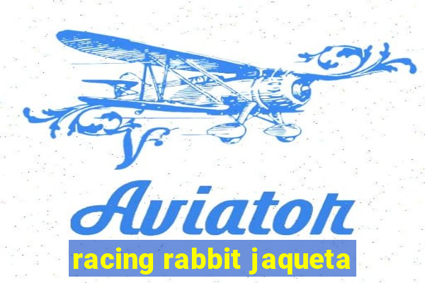 racing rabbit jaqueta