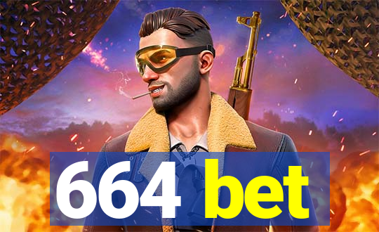 664 bet