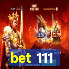 bet 111