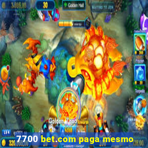 7700 bet.com paga mesmo