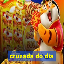 cruzada do dia