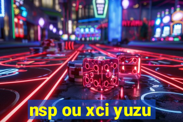 nsp ou xci yuzu