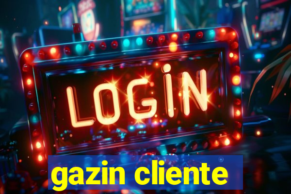 gazin cliente