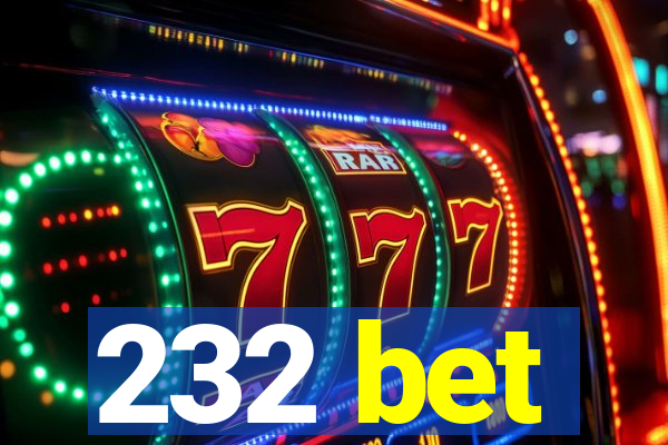 232 bet