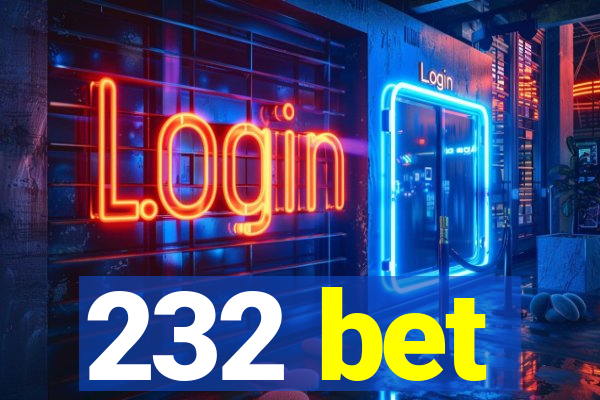 232 bet