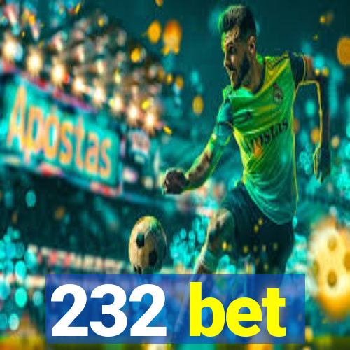 232 bet