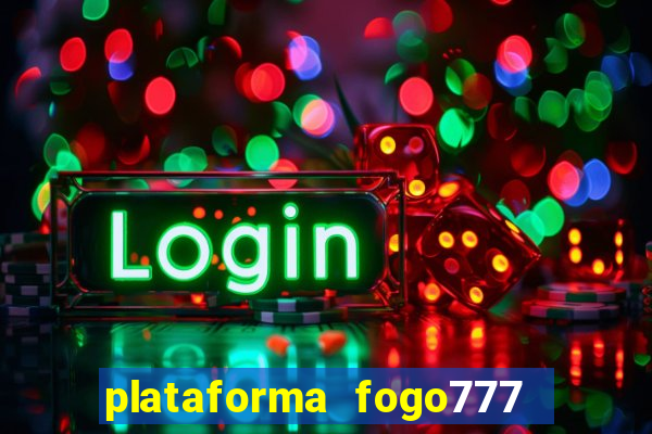 plataforma fogo777    confi  vel