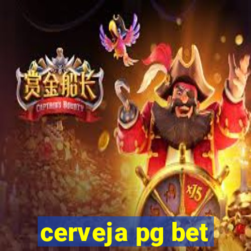 cerveja pg bet