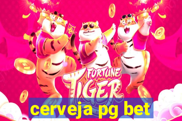 cerveja pg bet