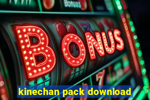 kinechan pack download