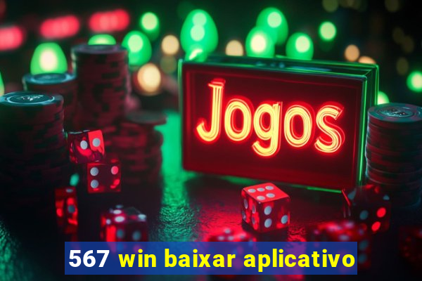 567 win baixar aplicativo