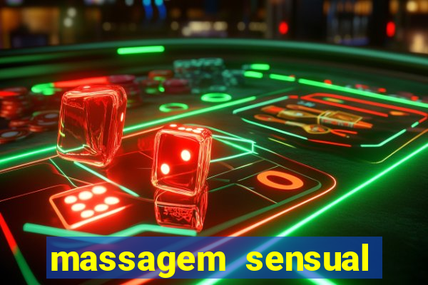 massagem sensual novo hamburgo