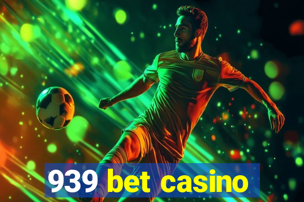 939 bet casino