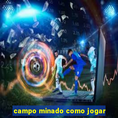 campo minado como jogar