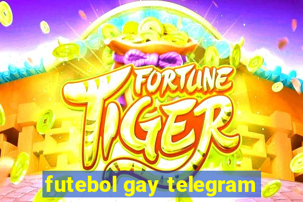 futebol gay telegram