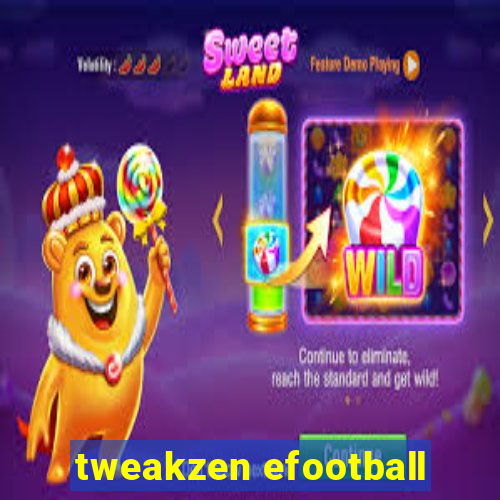 tweakzen efootball