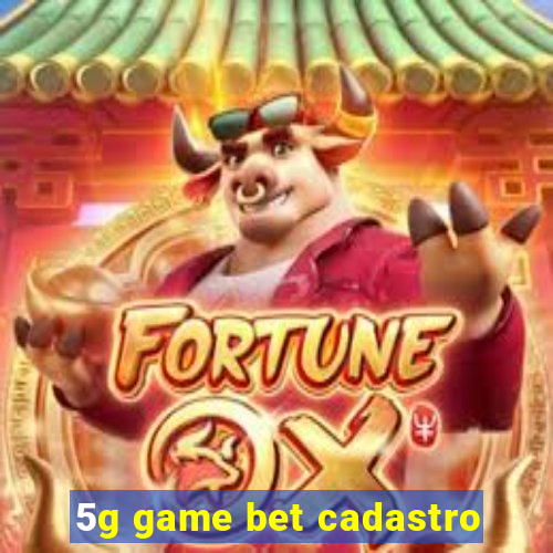 5g game bet cadastro