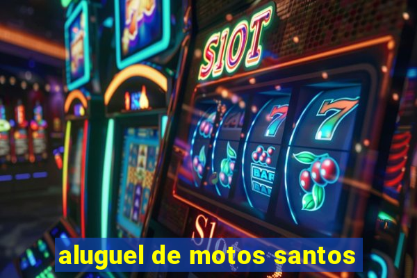 aluguel de motos santos