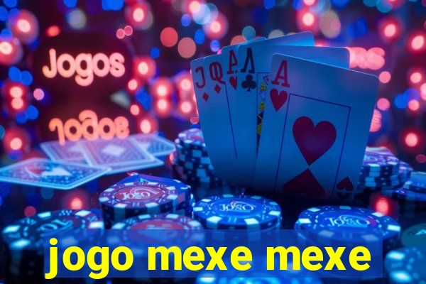 jogo mexe mexe