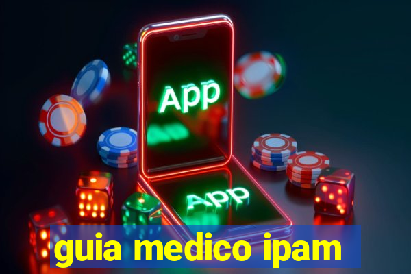 guia medico ipam