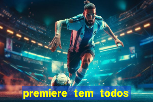 premiere tem todos os jogos