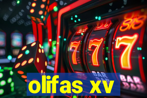 olifas xv