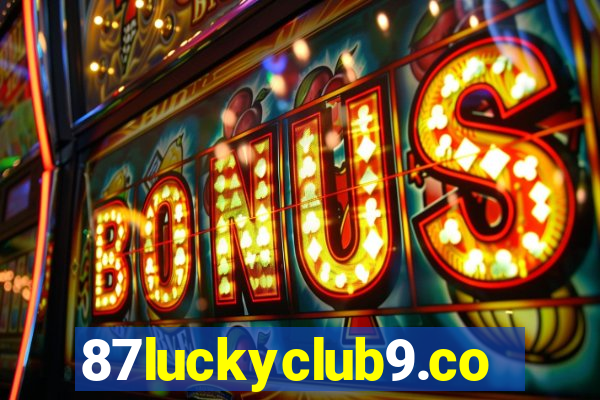 87luckyclub9.com