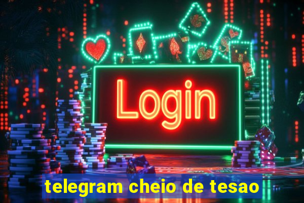 telegram cheio de tesao