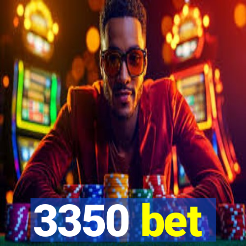 3350 bet