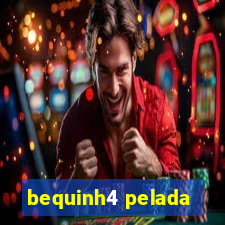 bequinh4 pelada