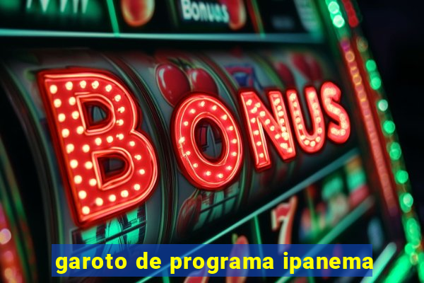 garoto de programa ipanema