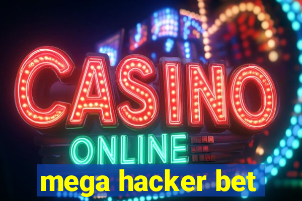 mega hacker bet