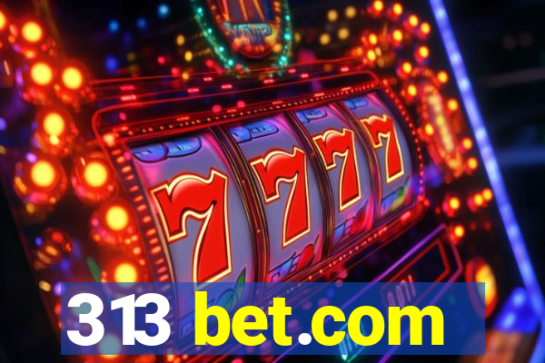 313 bet.com