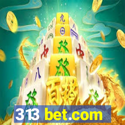 313 bet.com