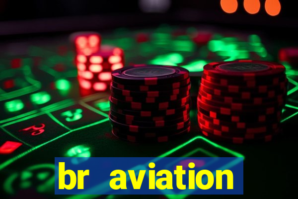 br aviation trabalhe conosco